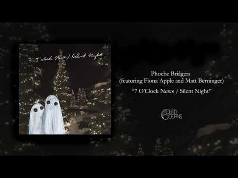 Phoebe Bridgers - “7 O’Clock News/Silent Night” Ft. Fiona Apple & Matt Berninger  