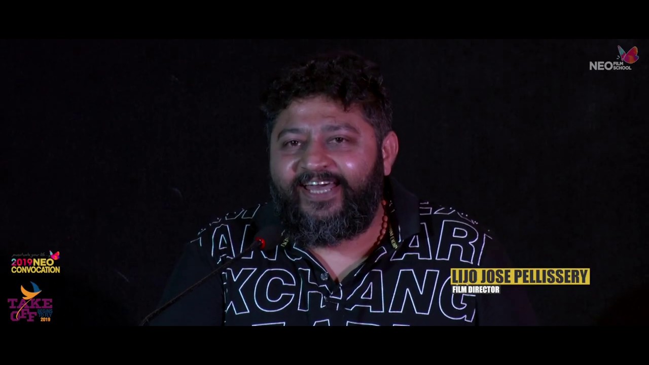 Lijo Jose Pellissery  | Neo Film School Convocation 2019