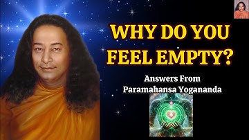 Why Do You FEEL EMPTY Despite Having Everything? - Answers From Paramahansa Yogananda #innerpeace