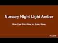 Nursery Night Light Amber Screen 4k (1 hour)
