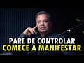 JOE DISPENZA - PARE DE CONTROLAR E COMECE A MANIFESTAR