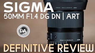 Sigma 50mm F1.4 DG DN | ART Definitive Review: The Best Bang for the Buck 50mm?