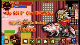 ►Ninja School Online | Up Sói 5* Cho BECANSA - Hiệu Ứng Sói Của Trường Haruna
