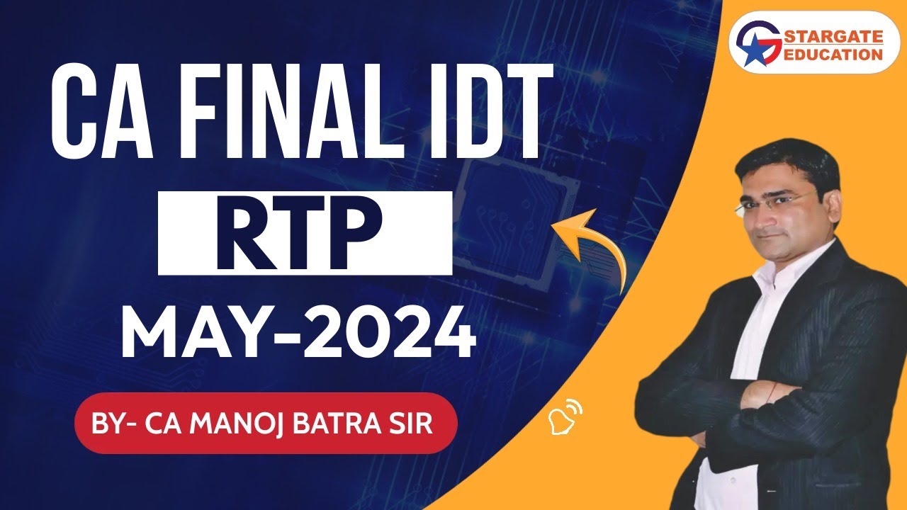 CA FINAL IDT | INDIRECT TAX | RTP For MAY - 2024 BY CA MANOJ BATRA ...