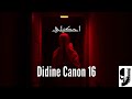Didine Canon 16 Ahkili 