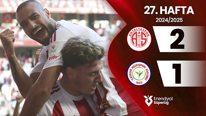 Antalyaspor (2-1) Çaykur Rizespor | 27. Hafta - Trendyol Süper Lig 2024/2025 Sezonu