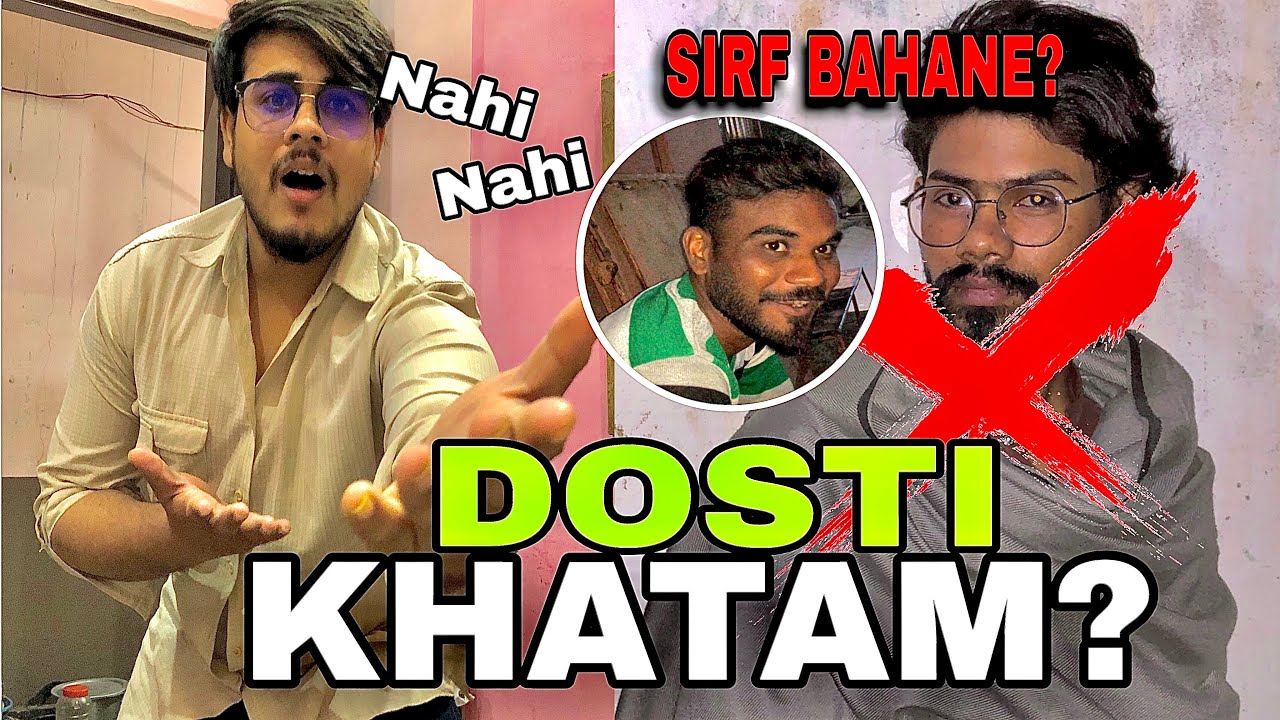 Faisal Dosti Todne Ke Bahane Dhoond Raha Hai? 💔