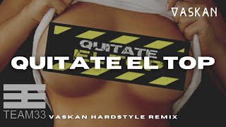 Tapo Raya - Quitate El Top Vaskan Hardstyle Remix
