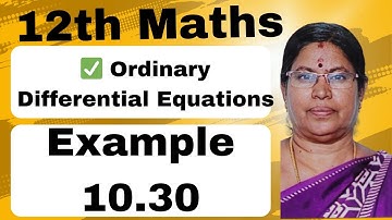 12th Maths⬇️🔗 Example 10.30 Ordinary Differential Equations @Gomathidharmarajan