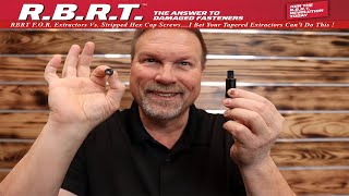 Celebrity RBRT F.O.R. Extractors Vs. Hex Cap Screws. I Bet Your Tapered Extractors Can't Do This!! Wealth