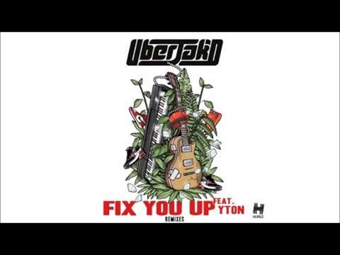 Uberjak'd (feat Yton) - Fix You Up - (Dimatik Remix)