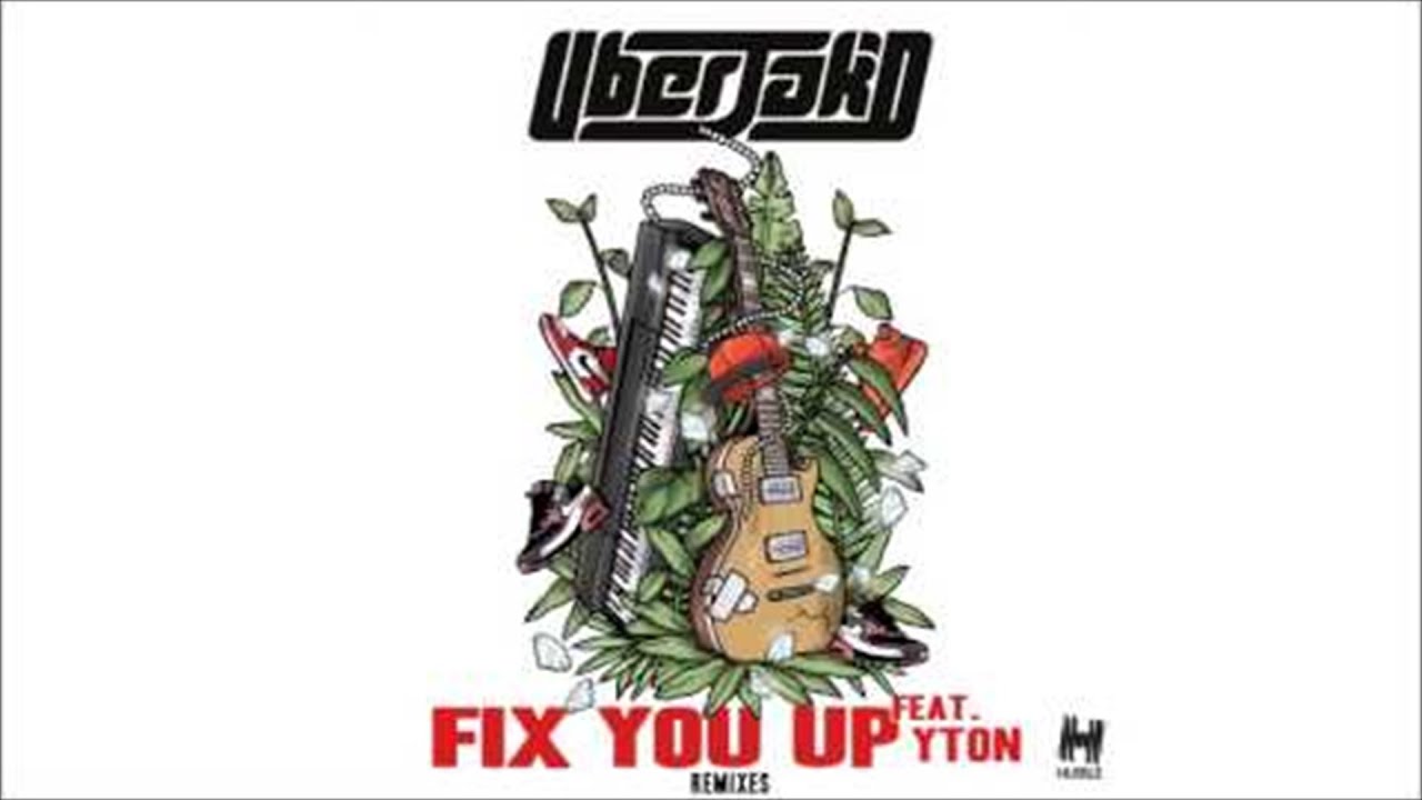 Uberjak'd (feat Yton) - Fix You Up - (Dimatik Remix)