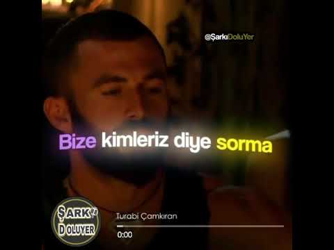 Turabi Çamkıran - Bize Kimleriz Diye Sorma Biz Hayata Boşvermişlerdeniz