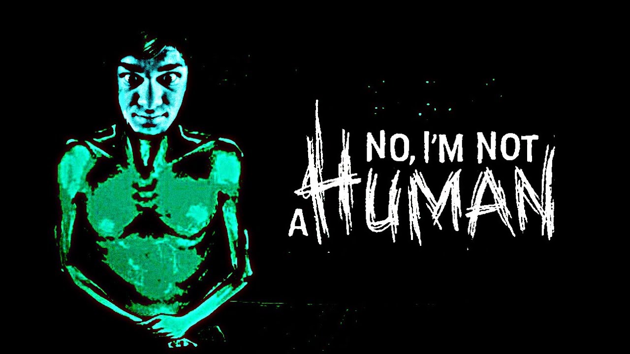 WOULD YOU LET HIM IN OR NO?! | No, I'm Not a Human [Part 1]