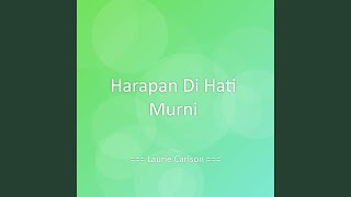 Download Lagu Harapan Di Hati Murni MP3 Download Lagu Harapan Di Hati Murni MP3