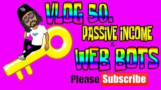 Bitconnect Passive Income Vlog #50 Web Bots