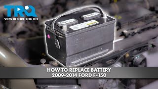 How to Replace Battery 20092014 Ford F150