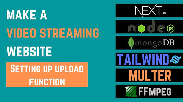 Video Streaming Website Tutorial Next JS + Node JS | Setting Up Upload Function | Part 7