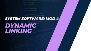 Loader Design Options: Dynamic Linking | CST305 | SS MODULE 4 | KTU | Anna Thomas | SJCET