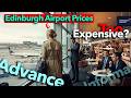 Edinburgh Airport Departure Tour 😍 | Prices, Shops & Full Walking Guide