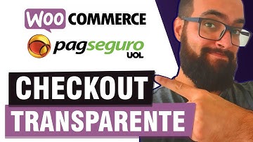 WooCommerce Pagseguro Como Configurar Checkout Transparente
