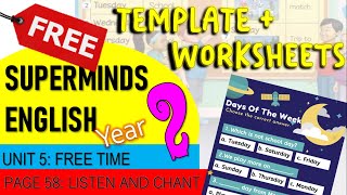 FREE TEMPLATE & WORKSHEETS Year 2 Unit 5 Free Time Chant Super Minds pg 58 | Days Of The Week