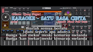 KARAOKE - SATU RASA CINTA‼️- Arief | remix band full bass orgen tunggal | ORG 24 VIP