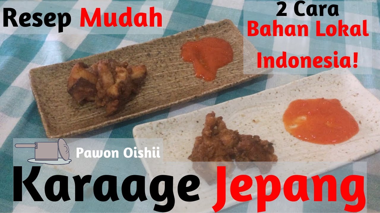 Cara Membuat Chicken Karaage Jepang (Dua Cara) - YouTube