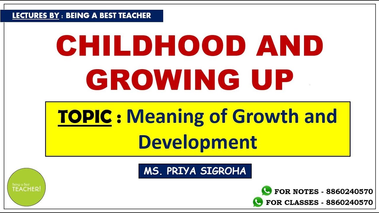 Meaning Of Growth And Development Childhood And Growing Up B Ed meaning-of-growth-and-development-childhood-and-growing-up-b-ed