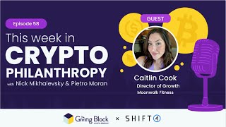 This Week in Crypto Philanthropy Episode 58: Moonwalk Fitness