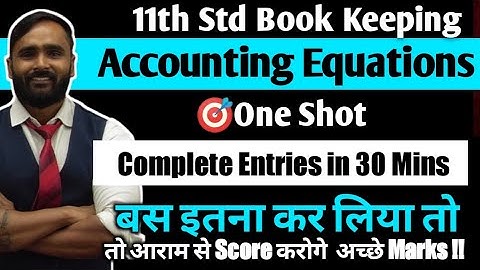 11th BK & Accountancy | ACCOUNTING EQUATIONS |Oneshot 🎯| Complete Accounting Equations |Pradeep Sir