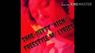 Shae-Nitty High Freestyle Wlyrics