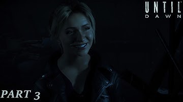 UNTIL DAWN - Gameplay Walkthrough No Commentary - Part 3