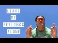 KeOne ft. Jon Tessier - Leave My Feelings Alone