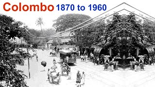 Colombo 1870 to 1960 | Rare Unseen Historical Photographs of Colombo Sri Lanka | Old Pics of Colombo