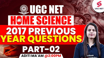 UGC NET Home Science 2017 Question Paper | UGC NET Home Science Previous Question Papers #2 By Aditi