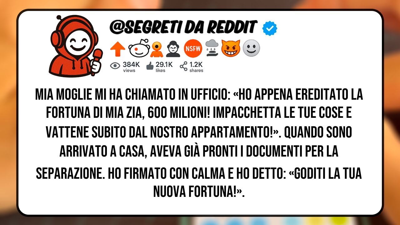 MIA MOGLIE MI HA CHIAMATO IN UFFICIO: «HO APPENA EREDITATO LA FORTUNA DI MIA ZIA, 600 MILIONI!