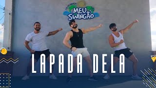 Lapada dela - Menos é mais ft. Matheus Fernandes - Coreografia - Meu Swingão