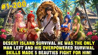 Trapped on Island With 5 Women,Man Used Survival Skills Make Every Beauty Depend on and Desire Him! screenshot 2