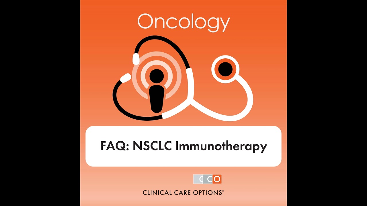 Experts Answer FAQs on Immunotherapy for Non-Small-Cell Lung Cancer