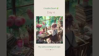 7 Days of Resetting My Creativity 🌿 Cozy Creative Journey