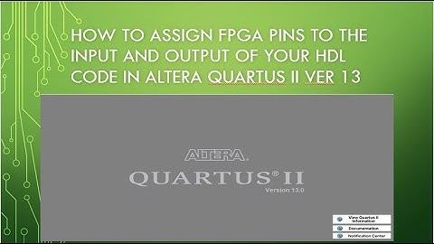 How to assign the pins of Intel Altera FPGA to the input & output of your HDL code in Quartus II v13