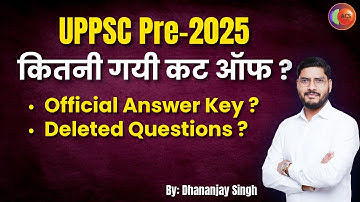 UPPSC Pre-2025 | Result Declared | Cut Off | Delete Questions | Dhananjay Singh | ACS Study