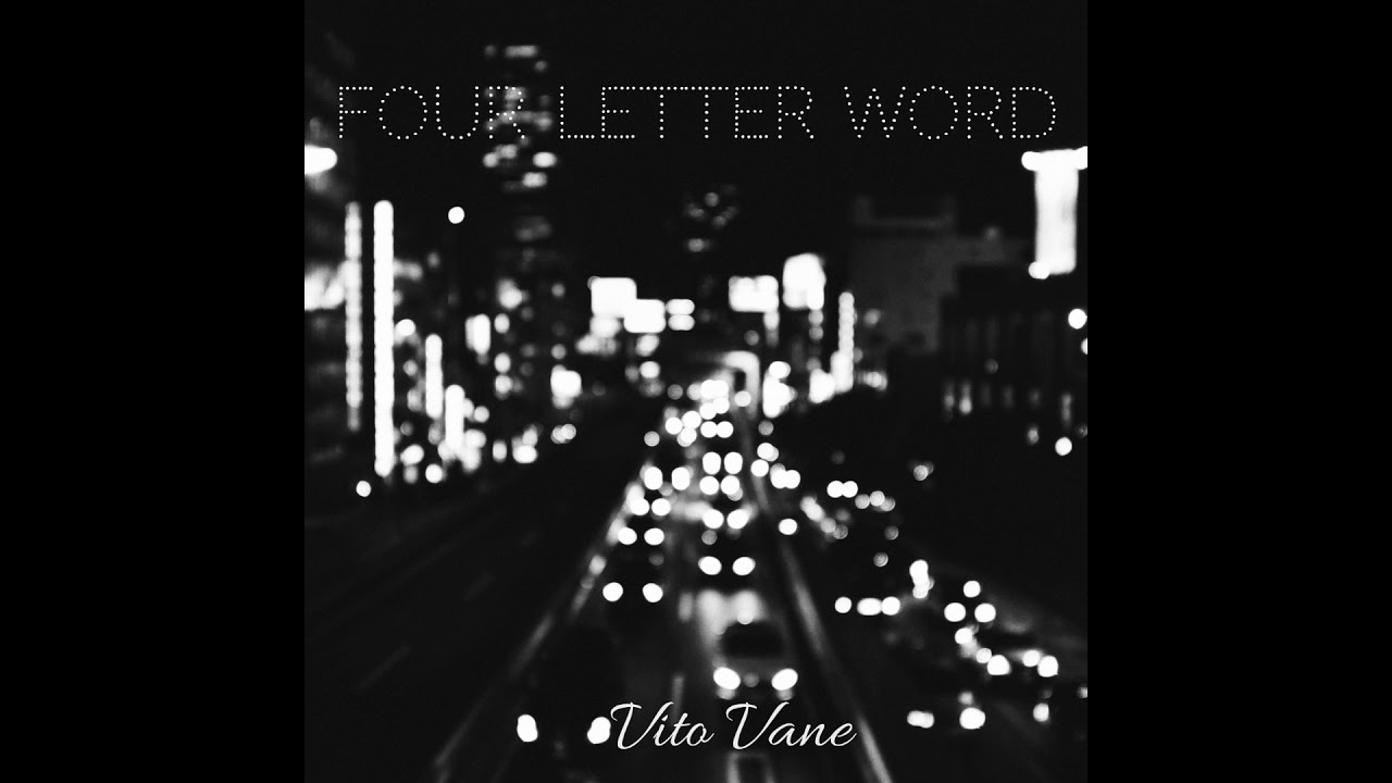 Vito Vane Four Letter Word YouTube