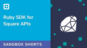 Sandbox Short: Ruby SDK for Square APIs