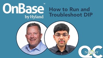 How to Run and Troubleshoot DIP in OnBase