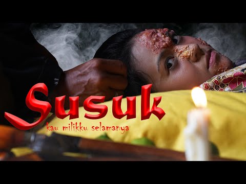 SUSUK | MUKANYA JELEK AMAT! [KAU MILIKKU SELAMANYA] Full Movie