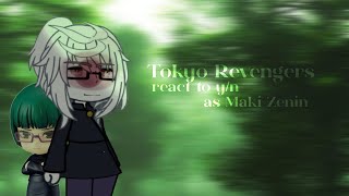 Tokyo Revengers react to y/n as Maki Zenin