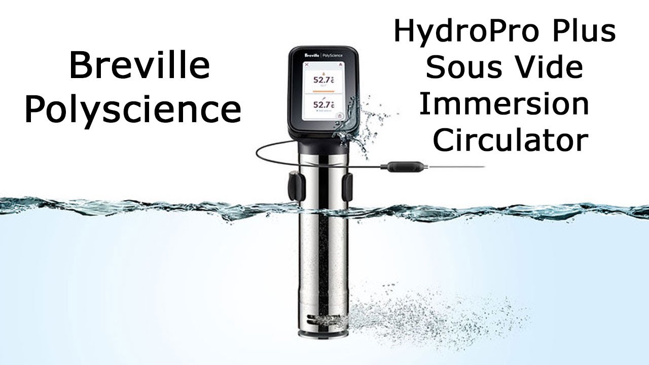 Breville PolyScience sous vide immersion circulator - Reviewed