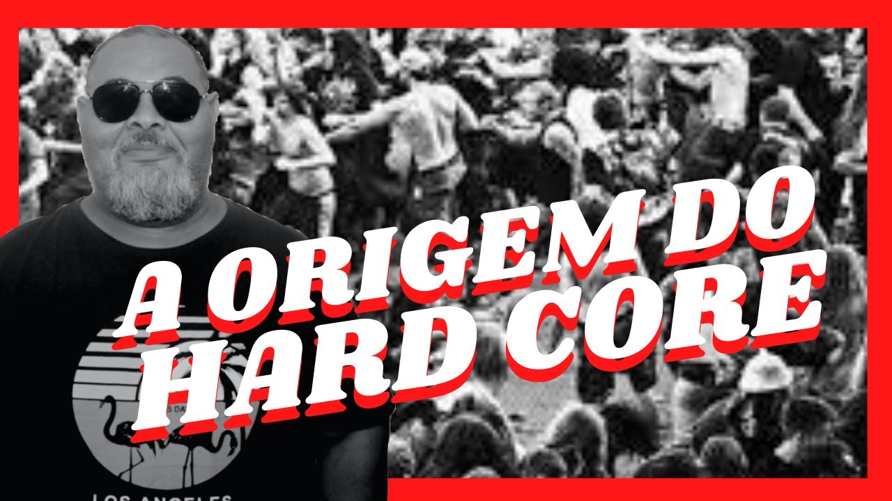 HC: como surgiu o HARD CORE? 